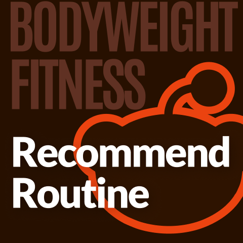 Reddit's Bodyweight Fitness Recommended Routine